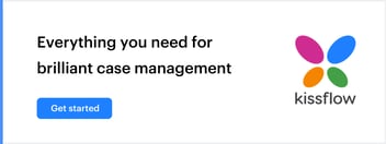 Core Benefits of Dynamic Case Management | Kissflow Workflow