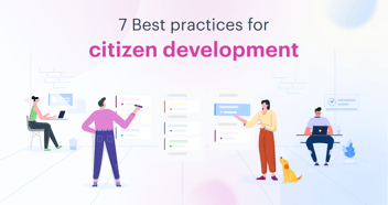 Crucial Best Practices for Building Citizen-Made Applications